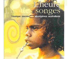 H. Wilson - L' heure des Songes musique sacrée des Arborigenes Australiens