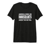 H1-B Skilled Worker H1B Visa Pro Immigrant Rights T-Shirt Haut de Gamme
