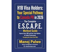 H1B Visa Holders: Your Special Pathway to Canada PR in 2026 updated on 13-Apr-26: Express Entry, PNP, and Fast-Track Options for Indian Professionals Escaping the Green Card Wait