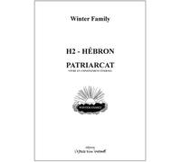 H2 - Hébron / Patriarcat Vivre en confinement éternel 2018-2022 - Winter Family - L'espace D'un Instant - broché - Théâtre