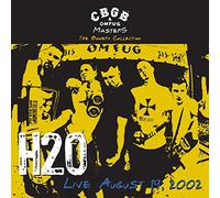 H2o - CBGB OMFUG Masters: Live 19.08.2002 [Import]