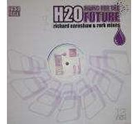 H2O - H2o - Living For The Future (richard Earnshaw & Rork Mixes)