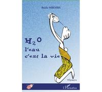 H2O l'eau c'est la vie - Basile Mbemba - L'harmattan - broché - Théâtre