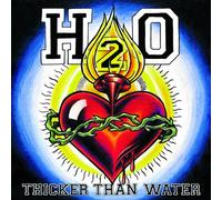 H2o - Thicker Than Water