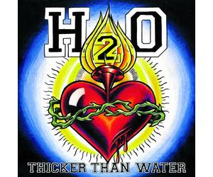 H2o - Thicker Than Water