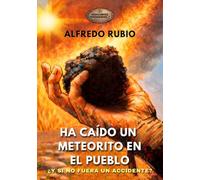 Ha caído un meteorito en el pueblo