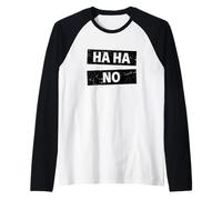 Ha Ha No Haha Non Dites Non Paresseux Non Naysayer Meme Manche Raglan