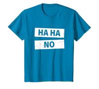 Ha Ha No Haha Non Dites Non Paresseux Non Naysayer Meme T-Shirt