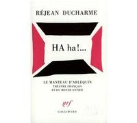 HA ha !... Réjean Ducharme (Auteur), J.-P. Ronfard (Préface)