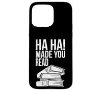 Ha Ha t'a Fait Lire Un drôle de Professeur Qui lit Un Amateur de Livres Coque pour iPhone 15 Pro Max