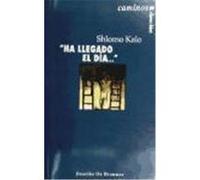 HA LLEGADO EL DÍA...