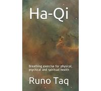 Ha-Qi: Breathing exercise for physical, psychical and spiritual health