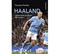Haaland. L'attaccante più forte del mondo