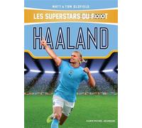 Haaland Les Superstars du foot - Tom Oldfield - Albin Michel Jeunesse - Poche - Roman junior