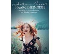 Haargeheimnisse: Dein Weg zu innerer Balance und äußerer Schönheit