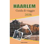 HAARLEM Guida di viaggio 2026: Canali storici, architettura olandese e musei d'arte vicino ad Amsterdam