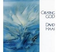 Haas, David - Creating God