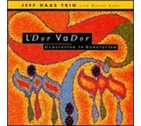 Haas, Jeff Trio - to Generation/L'Dor Vador