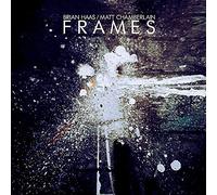 Haas & Matt Chamberlain, Brian - Frames