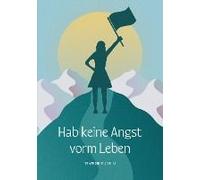 Hab Keine Angst Vorm Leben