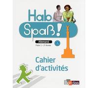 Hab Spaß! - Allemand 2e année - Cahier d'activités - Edition 2014