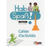 Hab Spaß! - Allemand 2e année - Cahier d'activités - Edition 2014