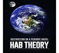 Hab Theory: Destruction On A Periodic Basis [Digital Video Disc]