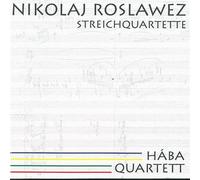 Haba Quartett - Roslawez : Streichquartette, nᵒ 1-3 et 5