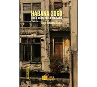 Habana 2060: Tres días en La Habana