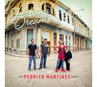 The Pedrito Martinez Group – Habana Dreams – CD