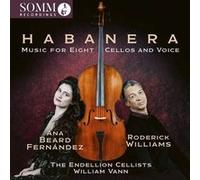 Habanera : Music For Eight Cellos And Voice