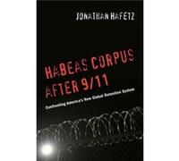 Habeas Corpus after 911 by Jonathan Hafetz Hafetz, Jonathan (Auteur)