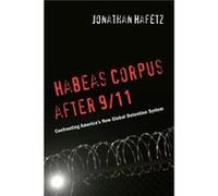 Habeas Corpus after 911 by Jonathan Hafetz Jonathan Hafetz (Auteur)
