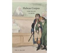 Habeas Corpus From England to Empire - Paul D. Halliday - Belknap Press - ebook (ePub) - Livre