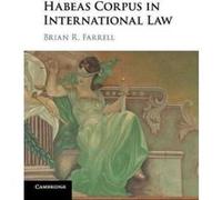 Habeas Corpus in International Law - [Version Originale] Inconnu (Auteur)