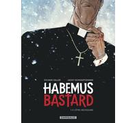 Sylvain Vallée & Jacky Schwartzmann – Habemus Bastard Tome 1: L'être nécessaire – Cartonné