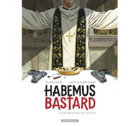 Sylvain Vallée & Jacky Schwartzmann – Habemus Bastard Tome 2 : Un cœur sous une soutane – Cartonné