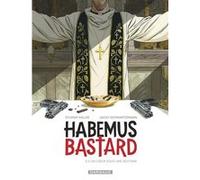 Sylvain Vallée & Jacky Schwartzmann – Habemus Bastard Tome 2 : Un cœur sous une soutane – Cartonné