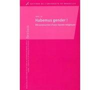 Habemus gender ! David Paternotte (Auteur), Sophie Van Der Dussen (Auteur), Valérie Piette (Auteur)