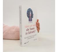 Haben Wir Noch Alle Tassen Im Schrank?