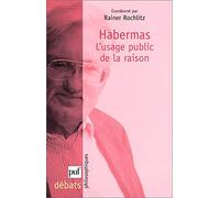 Habermas : L'Usage public de la raison