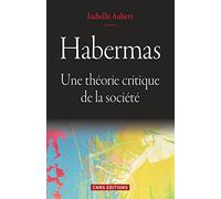 Habermas - Une Théorie Critique De La Société