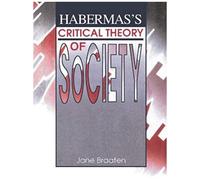 Habermas's Critical Theory Of Society