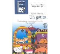 Había Una Vez. Un Gatito : Cuentos Para Ayudar A Mejorar La Atención