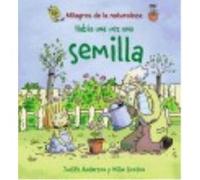 Había Una Vez Una Semilla - Anderson, Judith Anderson, Judith (Auteur)