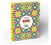 Habibi - Recettes du Maghreb Mehdiya Kerairia (Auteur)