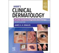 Habif's Clinical Dermatology – A Color Guide to Diagnosis and Therapy – Elsevier