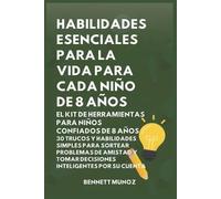 Habilidades Esenciales para la Vida para cada Niño de 8 Años