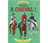 Habille... À cheval ! Jonathan Melmoth (Auteur), Vicky McEwan (Contributions), Dusan Lakicevic (Illustration), Jan Sramek (Illustration), Melissa Gandhi (Conception couverture ou illustration), Véroni