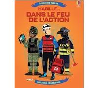 Habille... Dans le feu de l'action Lisa Jane Gillespie (Auteur), Fiona Warren (Contributions), Andrew Watson (Contributions), Lucy Wain (Conception couverture ou illustration), Nathalie Chaput (Traduc